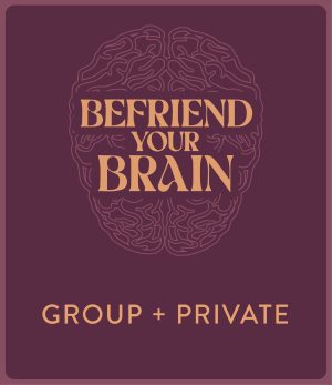 (Group + Private) Befriend Your Brain Cohort
